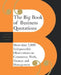 The Big Book of Business Quotations: More Than 5,000 Indispensable Observations on Commerce, Work, Finance and Management by Editors of Perseus Publishing