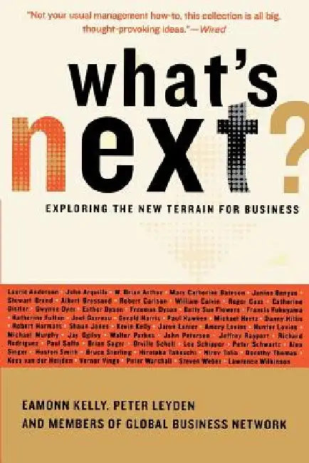 What's Next?: Exploring the New Terrain for Business by Eamonn Kelly