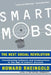 Smart Mobs: The Next Social Revolution by Howard Rheingold