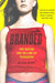 Branded: The Buying and Selling of Teenagers by Alissa Quart