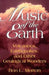 Music of the Earth: Volcanoes, Earthquakes, and Other Geological Wonders by Ron L. Morton