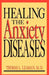 Healing the Anxiety Diseases by Thomas L. Leaman