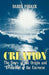Creation: The Story of the Origin and Evolution of the Universe by Barry Parker