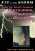 Eye of the Storm: Inside the World's Deadliest Hurricanes, Tornadoes, and Blizzards by Jeffrey P. Rosenfeld