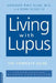 Living with Lupus: All the Knowledge You Need to Help Yourself by Blau Sheldon
