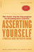 Asserting Yourself-Updated Edition: A Practical Guide for Positive Change (Updtd Da Capo PR) by Sharon Anthony Bower