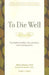 To Die Well: Your Right to Comfort, Calm, and Choice in the Last Days of Life by Sidney Wanzer