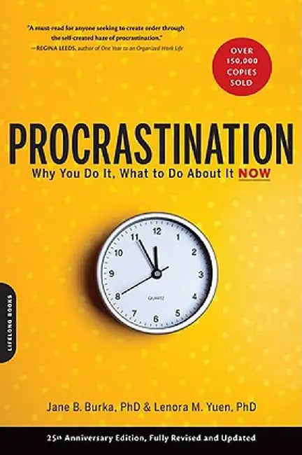 Procrastination: Why You Do It, What to Do about It Now by Jane B. Burka