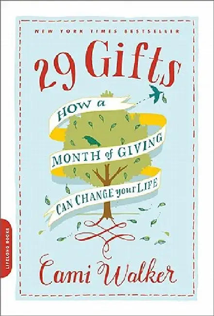29 Gifts: How a Month of Giving Can Change Your Life by Cami Walker