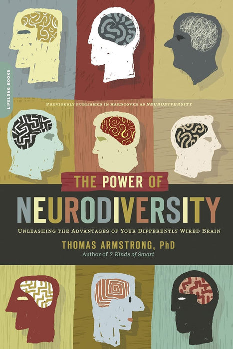 The Power of Neurodiversity: Unleashing the Advantages of Your Differently Wired Brain