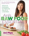 Ani's Raw Food Essentials: Recipes and Techniques for Mastering the Art of Live Food by Ani Phyo