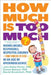 How Much Is Too Much? [Previously Published as How Much Is Enough?]: Raising Likeable, Responsible, Respectful Children -- From Toddlers to Teens -- I by Jean Illsley Clarke