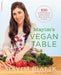 Mayim's Vegan Table: More Than 100 Great-Tasting and Healthy Recipes from My Family to Yours by Mayim Bialik