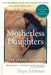 Motherless Daughters: The Legacy of Loss by Hope Edelman