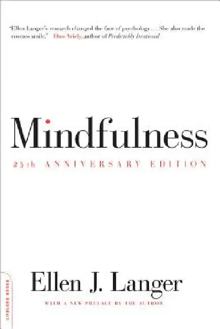 Mindfulness by Ellen J. Langer