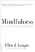 Mindfulness by Ellen J. Langer