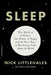 Sleep: The Myth of 8 Hours, the Power of Naps, and the New Plan to Recharge Your Body and Mind by Nick Littlehales