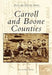 Carroll and Boone Counties by Ray Hanley, Diane Hanley