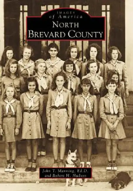North Brevard County by Manning Ed D. John T., Robert Hudson