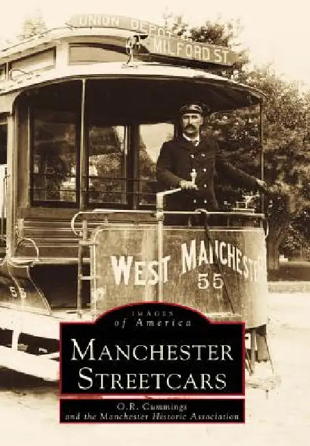Manchester Streetcars by O. R. Cummings
