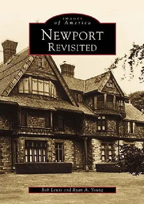 Newport Revisited by Rob Lewis, Ryan Young