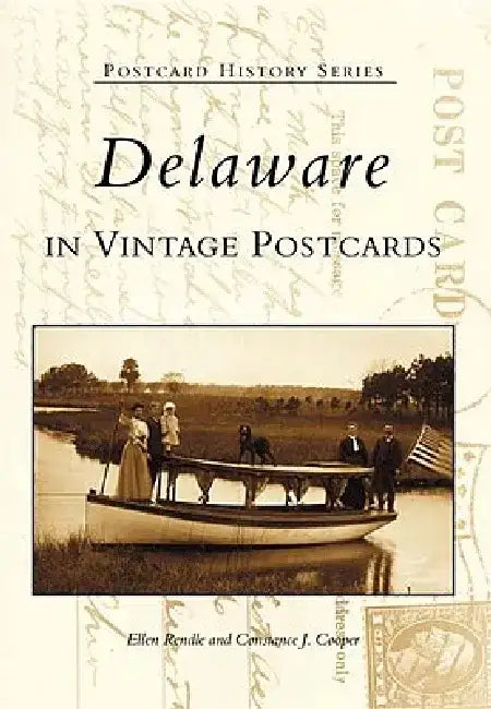 Delaware in Vintage Postcards by Ellen Rendle