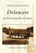 Delaware in Vintage Postcards by Ellen Rendle