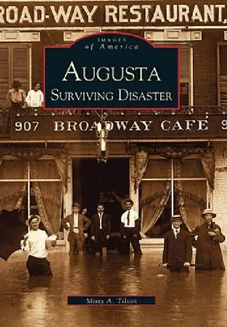 Augusta Surviving Disaster by Misty A. Tilson