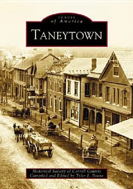 Taneytown by Hist Soc of Carroll County (A), Tyler J. Boone