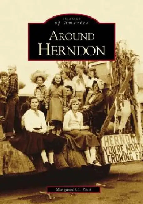 Around Herndon by Margaret C. Peck