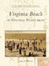 Virginia Beach in Vintage Postcards by Alpheus J. Chewning