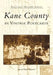 Kane County: In Vintage Postcards by James Edwards