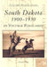 South Dakota 1900-1930 in Vintage Postcards by Richard L. Popp