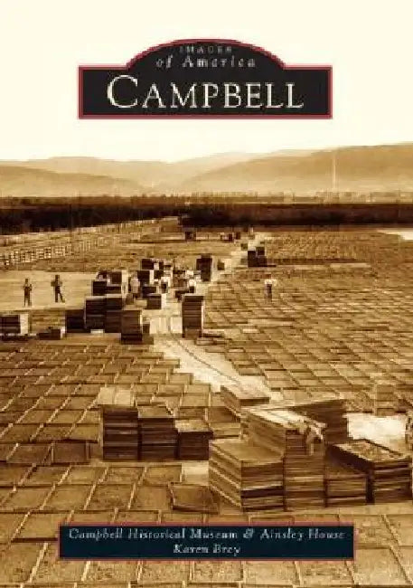 Campbell by Campbell Historical Mus Store, Karen Brey