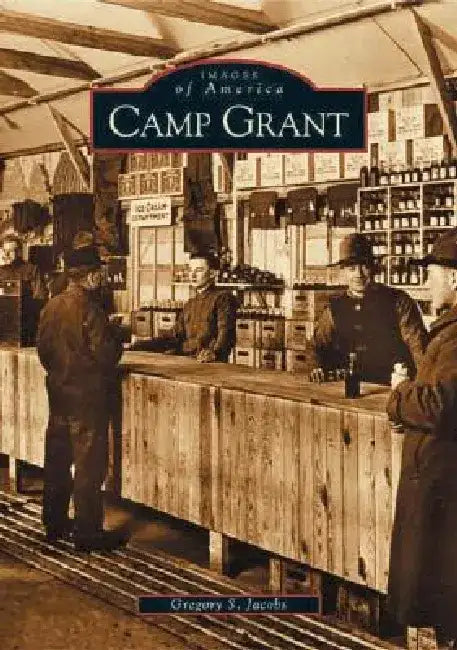 Camp Grant by Gregory S. Jacobs