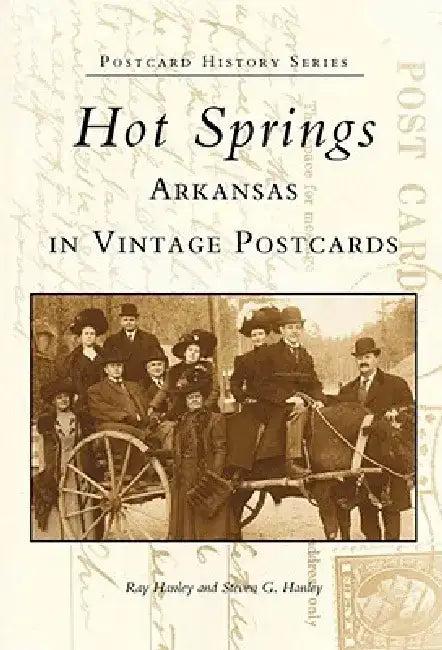 Hot Springs, Arkansas in Vintage Postcards by Ray Hanley