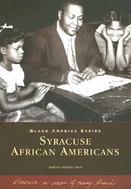 Syracuse African Americans by Barbara Sheklin Davis