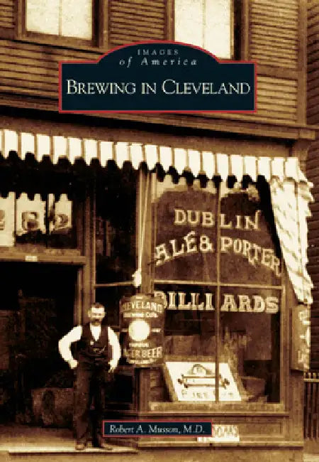 Brewing in Cleveland by Robert a. Musson