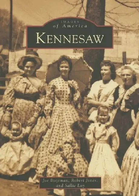 Kennesaw by Joe Bozeman, Robert C. Jones, Sallie Loy