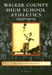 Walker County High School Athletics: 1920-2000 by Pat Morrison