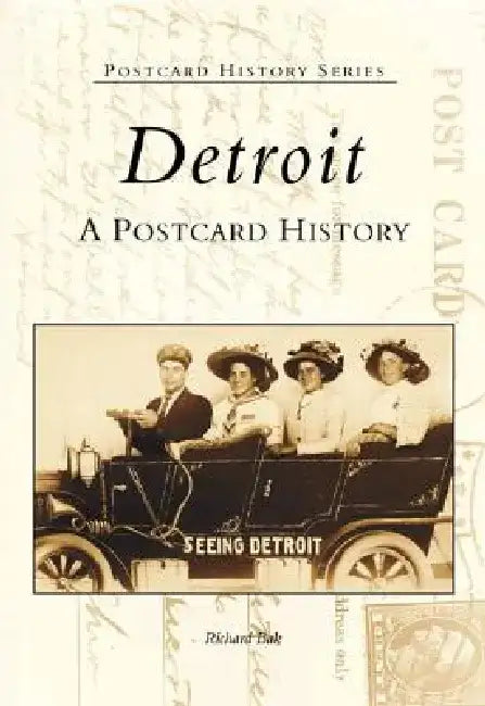 Detroit: A Postcard History by Richard Bak