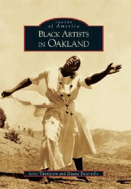 Black Artists in Oakland by Duane Deterville, Jerry Thompson