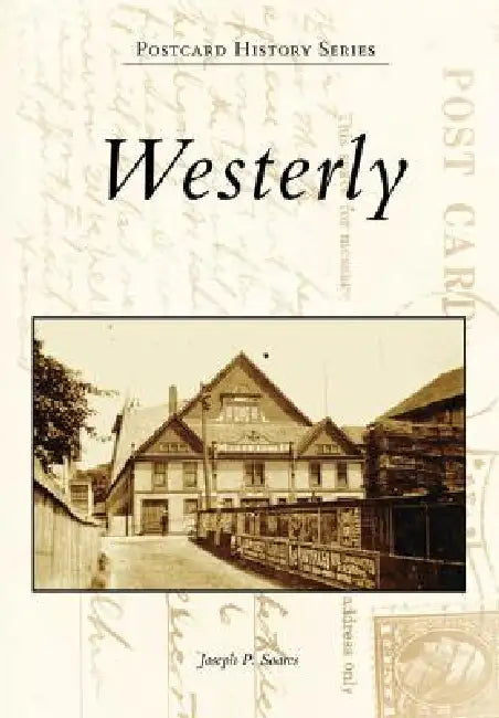 Westerly by Joseph P. Soares