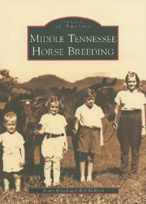Middle Tennessee Horse Breeding by Rob Dehart, Perky Beisel