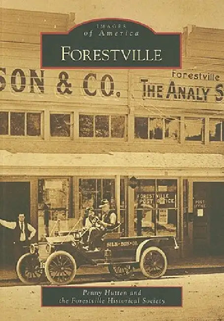 Forestville by Penny Hutten, Forestville Historical Society