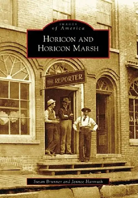 Horicon and Horicon Marsh by Jennee Harmuth, Susan Brunner