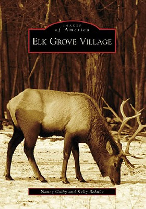Elk Grove Village by Nancy Colby, Kelly Behnke