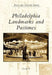 Philadelphia Landmarks and Pastimes by Gus Spector