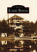 Lake Boon by Lewis Halprin, Alan Kattelle