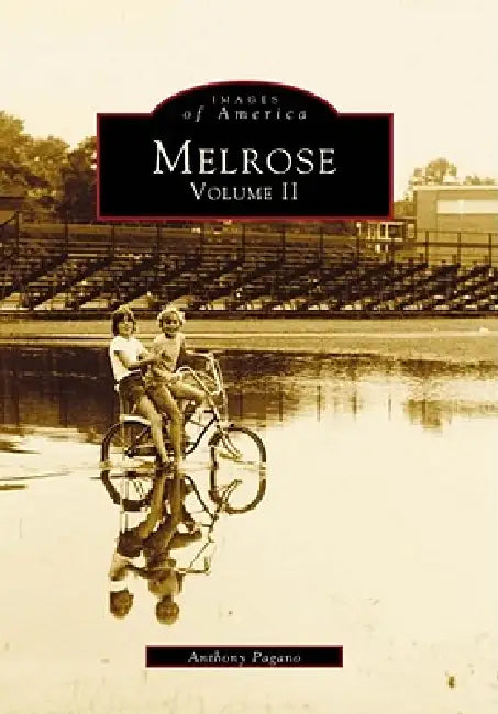 Melrose: Volume II by Pagano Anthony J.